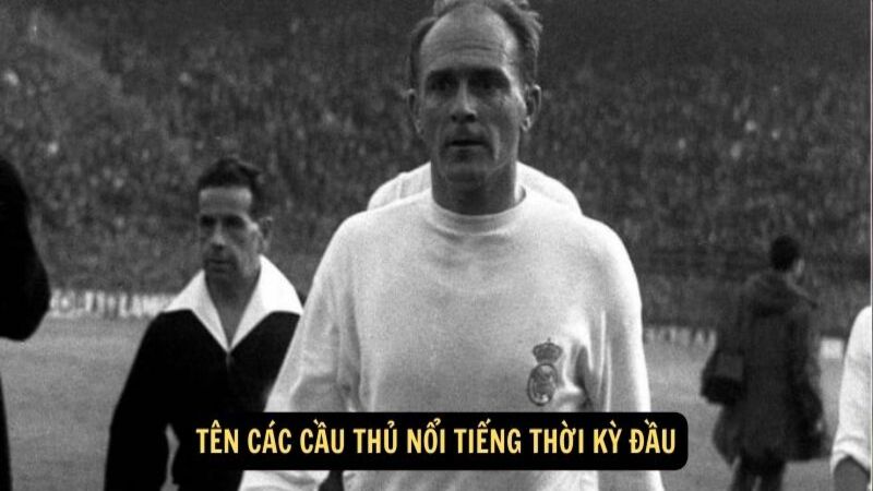 ten-cac-cau-thu-noi-tieng-thoi-ky-dau-2