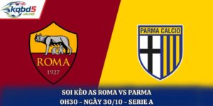 Soi kèo AS Roma vs Parma